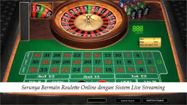 Serunya Bermain Roulette Online dengan Sistem Live Streaming